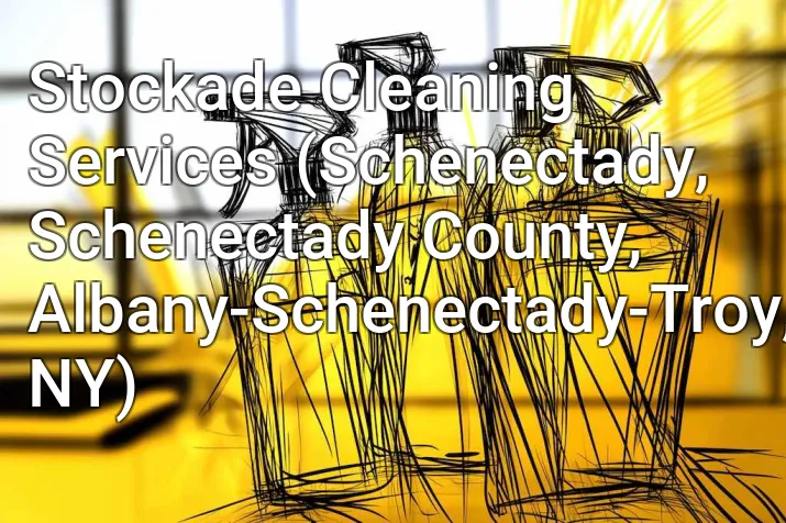 Stockade Cleaning Services (Schenectady, Schenectady County, Albany-Schenectady-Troy, NY)