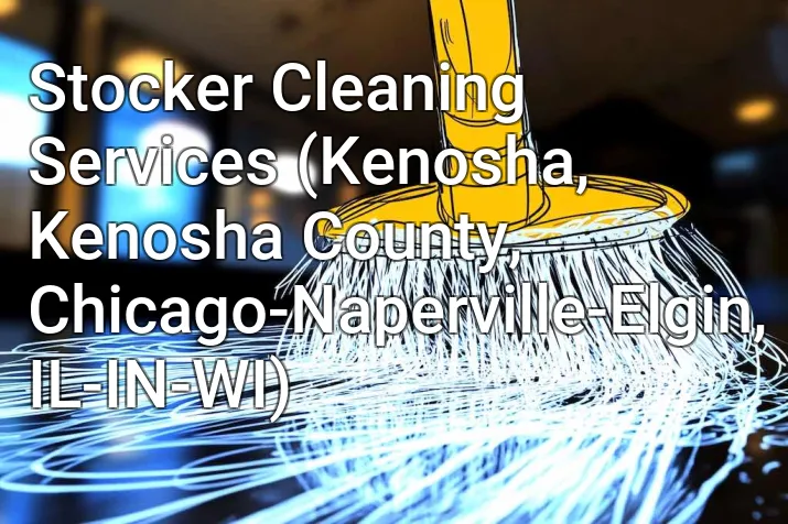 Stocker Cleaning Services (Kenosha, Kenosha County, Chicago-Naperville-Elgin, IL-IN-WI)