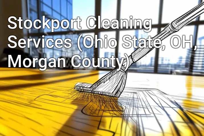 Stockport Cleaning Services (Ohio State, OH, Morgan County)