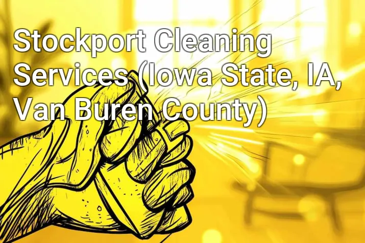Stockport Cleaning Services (Iowa State, IA, Van Buren County)
