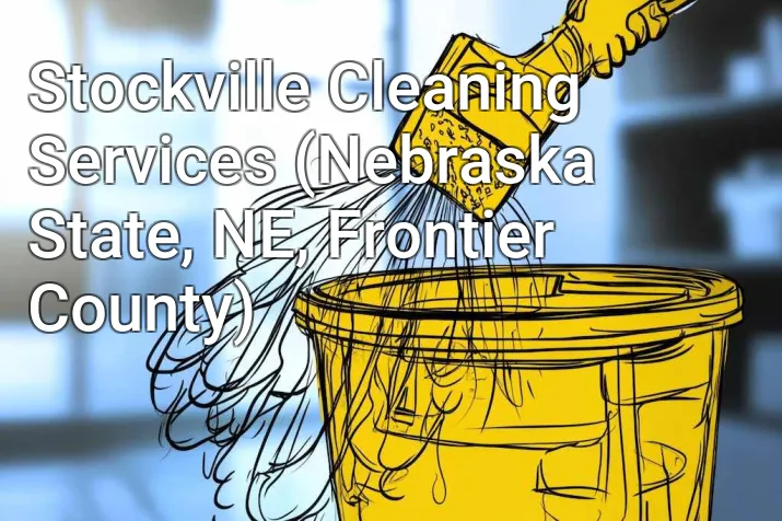 Stockville Cleaning Services (Nebraska State, NE, Frontier County)