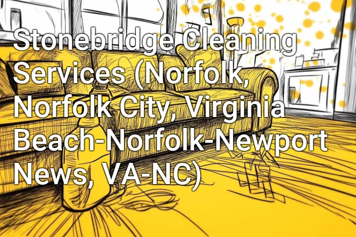 Stonebridge Cleaning Services (Norfolk, Norfolk City, Virginia Beach-Norfolk-Newport News, VA-NC)
