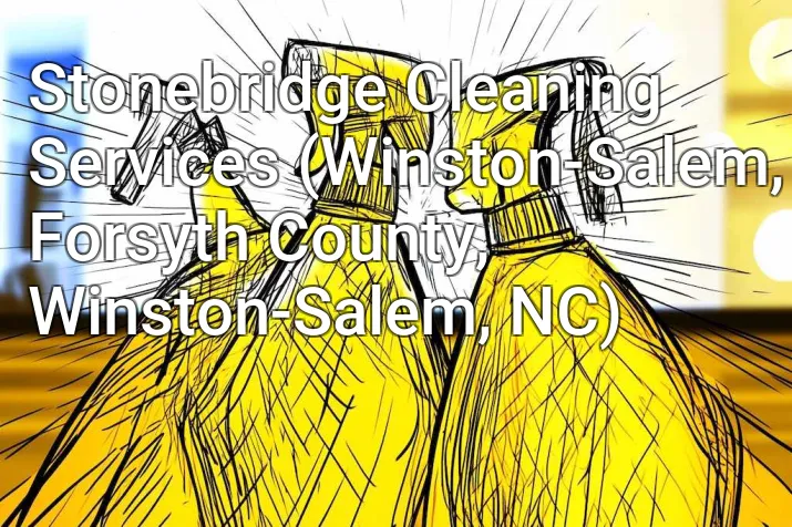 Stonebridge Cleaning Services (Winston-Salem, Forsyth County, Winston-Salem, NC)