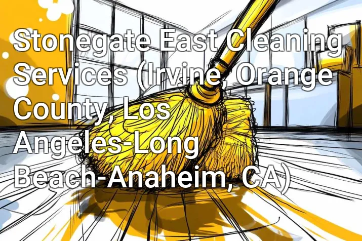 Stonegate East Cleaning Services (Irvine, Orange County, Los Angeles-Long Beach-Anaheim, CA)