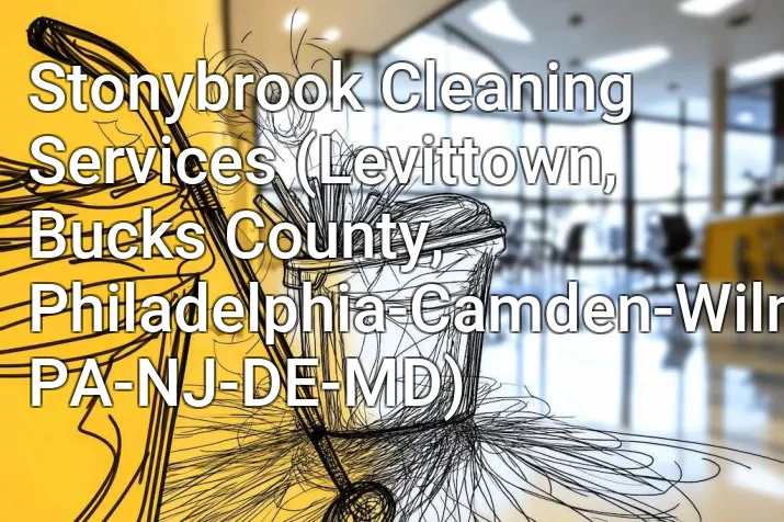 Stonybrook Cleaning Services (Levittown, Bucks County, Philadelphia-Camden-Wilmington, PA-NJ-DE-MD)