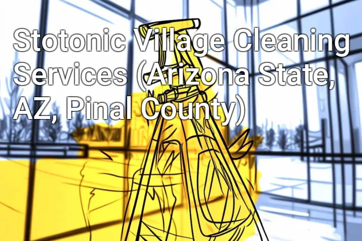 Stotonic Village Cleaning Services (Arizona State, AZ, Pinal County)