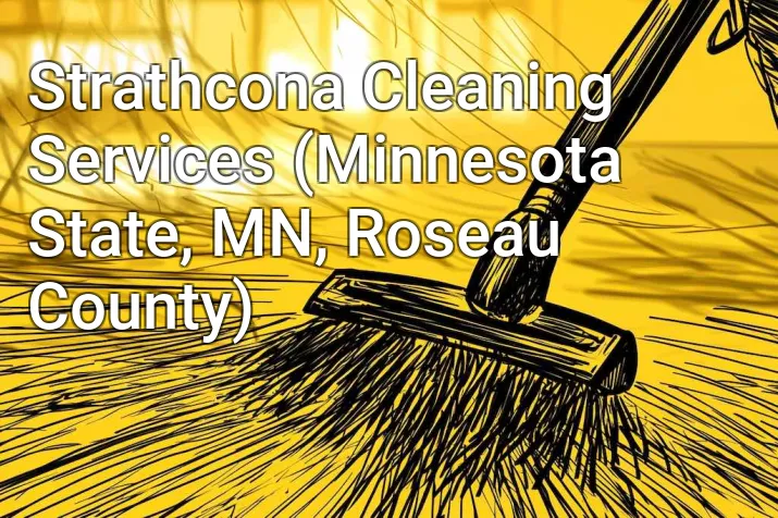 Strathcona Cleaning Services (Minnesota State, MN, Roseau County)