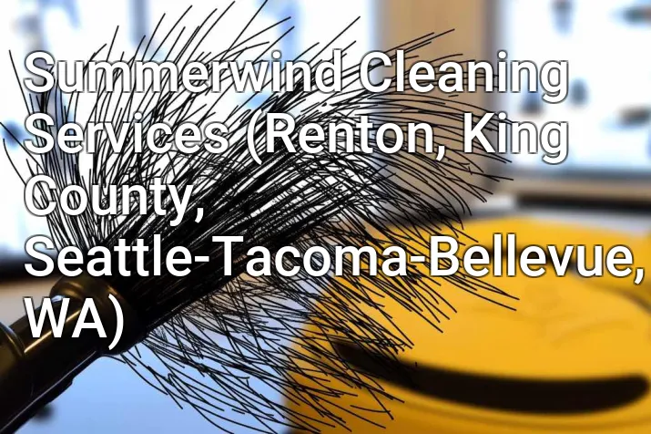 Summerwind Cleaning Services (Renton, King County, Seattle-Tacoma-Bellevue, WA)