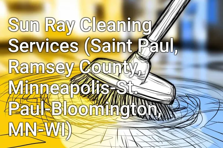Sun Ray Cleaning Services (Saint Paul, Ramsey County, Minneapolis-St. Paul-Bloomington, MN-WI)