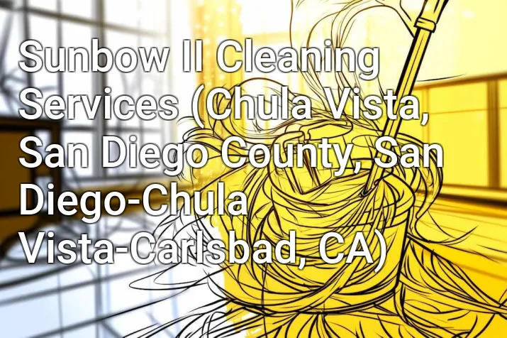 Sunbow II Cleaning Services (Chula Vista, San Diego County, San Diego-Chula Vista-Carlsbad, CA)