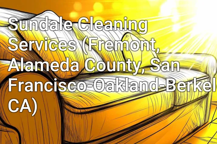 Sundale Cleaning Services (Fremont, Alameda County, San Francisco-Oakland-Berkeley, CA)