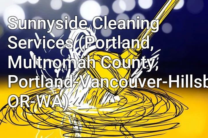 Sunnyside Cleaning Services (Portland, Multnomah County, Portland-Vancouver-Hillsboro, OR-WA)