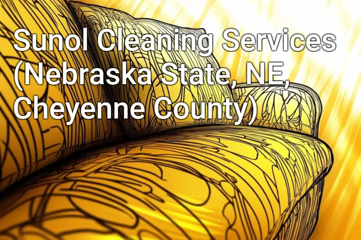 Sunol Cleaning Services (Nebraska State, NE, Cheyenne County)