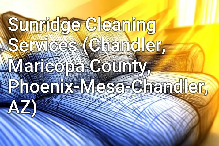 Sunridge Cleaning Services (Chandler, Maricopa County, Phoenix-Mesa-Chandler, AZ)