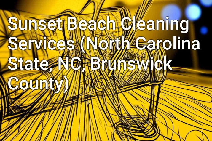 Sunset Beach Cleaning Services (North Carolina State, NC, Brunswick County)