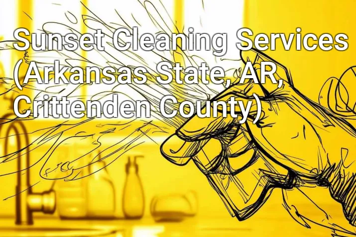 Sunset Cleaning Services (Arkansas State, AR, Crittenden County)