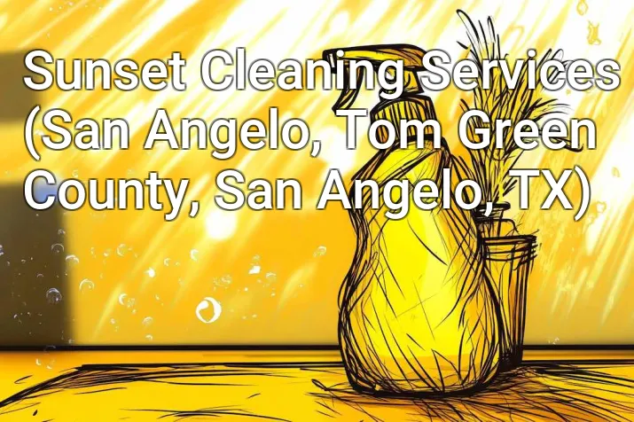 Sunset Cleaning Services (San Angelo, Tom Green County, San Angelo, TX)