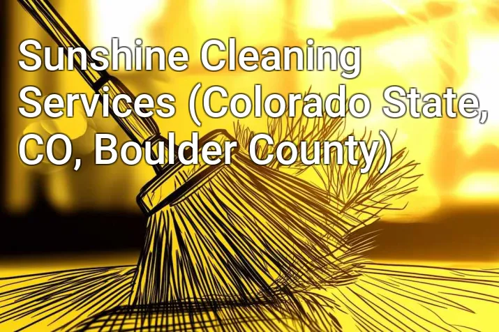 Sunshine Cleaning Services (Colorado State, CO, Boulder County)
