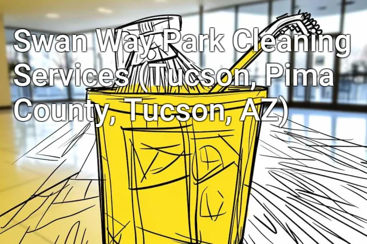 Swan Way Park Cleaning Services (Tucson, Pima County, Tucson, AZ)