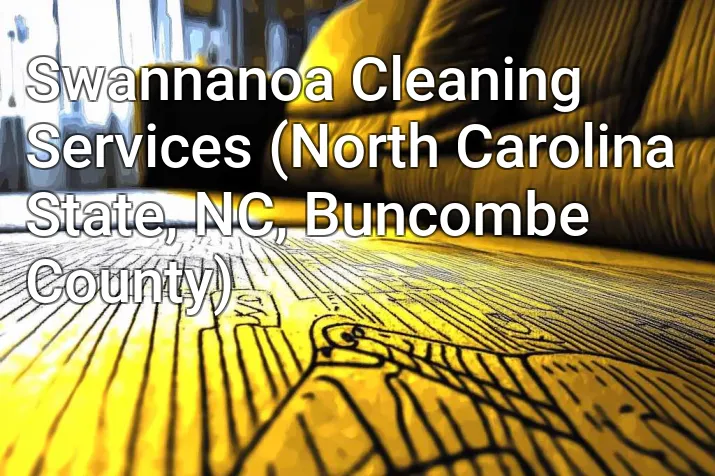 Swannanoa Cleaning Services (North Carolina State, NC, Buncombe County)