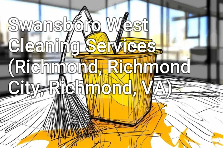 Swansboro West Cleaning Services (Richmond, Richmond City, Richmond, VA)