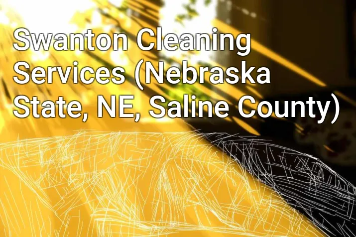 Swanton Cleaning Services (Nebraska State, NE, Saline County)