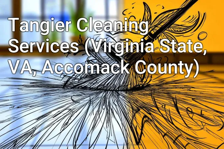 Tangier Cleaning Services (Virginia State, VA, Accomack County)
