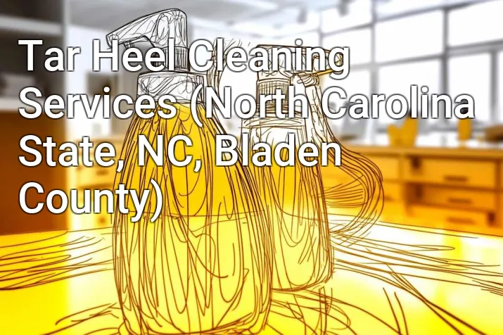 Tar Heel Cleaning Services (North Carolina State, NC, Bladen County)
