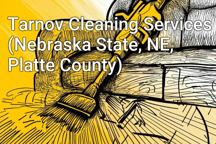 Tarnov Cleaning Services (Nebraska State, NE, Platte County)