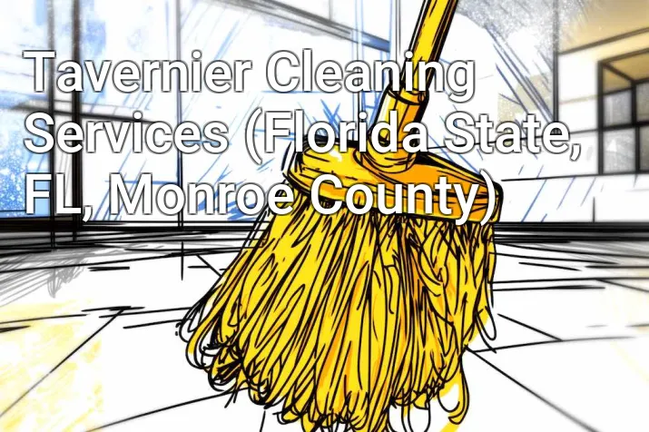 Tavernier Cleaning Services (Florida State, FL, Monroe County)