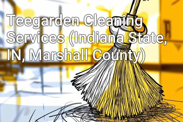 Teegarden Cleaning Services (Indiana State, IN, Marshall County)