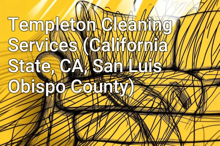 Templeton Cleaning Services (California State, CA, San Luis Obispo County)