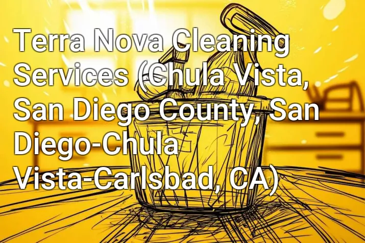 Terra Nova Cleaning Services (Chula Vista, San Diego County, San Diego-Chula Vista-Carlsbad, CA)