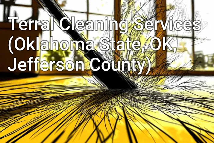 Terral Cleaning Services (Oklahoma State, OK, Jefferson County)