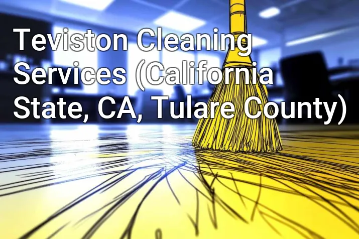 Teviston Cleaning Services (California State, CA, Tulare County)