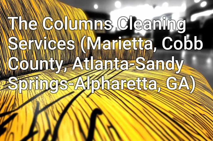 The Columns Cleaning Services (Marietta, Cobb County, Atlanta-Sandy Springs-Alpharetta, GA)