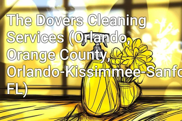 The Dovers Cleaning Services (Orlando, Orange County, Orlando-Kissimmee-Sanford, FL)