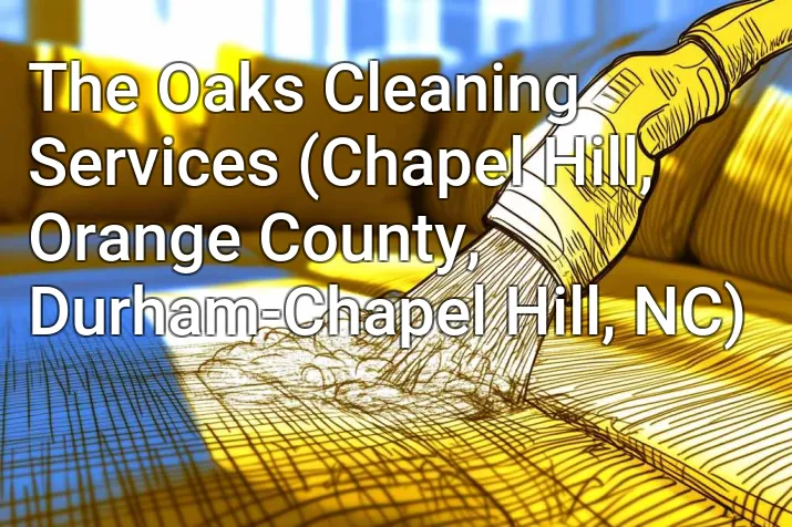 The Oaks Cleaning Services (Chapel Hill, Orange County, Durham-Chapel Hill, NC)