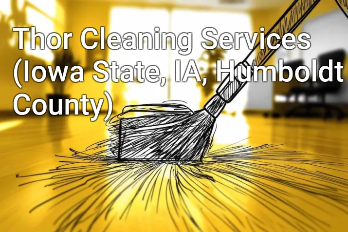 Thor Cleaning Services (Iowa State, IA, Humboldt County)