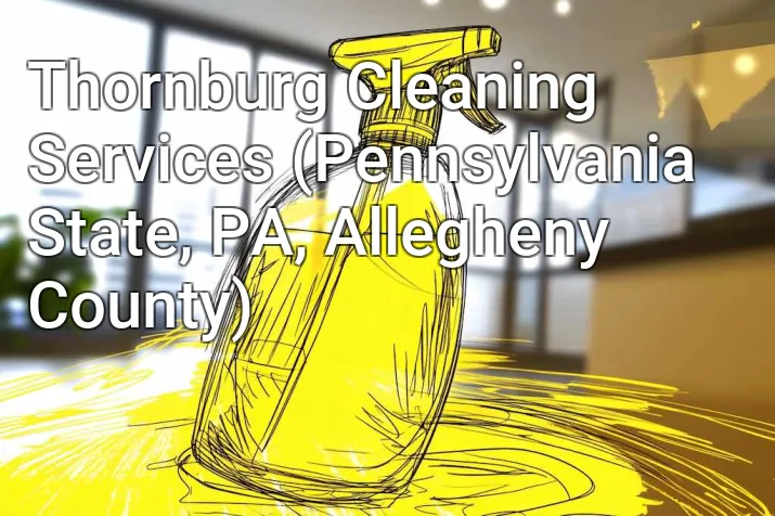 Thornburg Cleaning Services (Pennsylvania State, PA, Allegheny County)