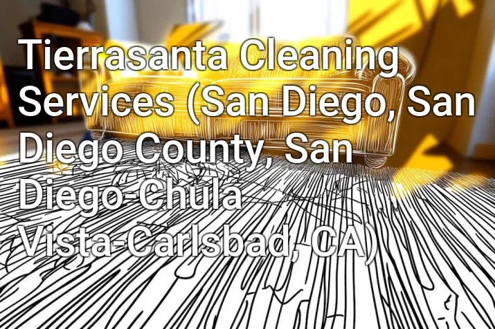 Tierrasanta Cleaning Services (San Diego, San Diego County, San Diego-Chula Vista-Carlsbad, CA)