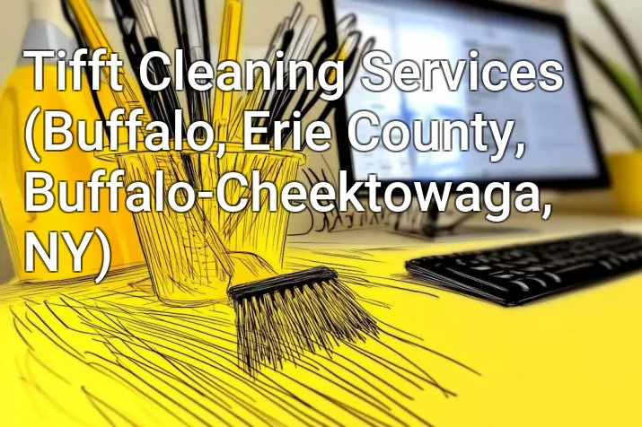 Tifft Cleaning Services (Buffalo, Erie County, Buffalo-Cheektowaga, NY)