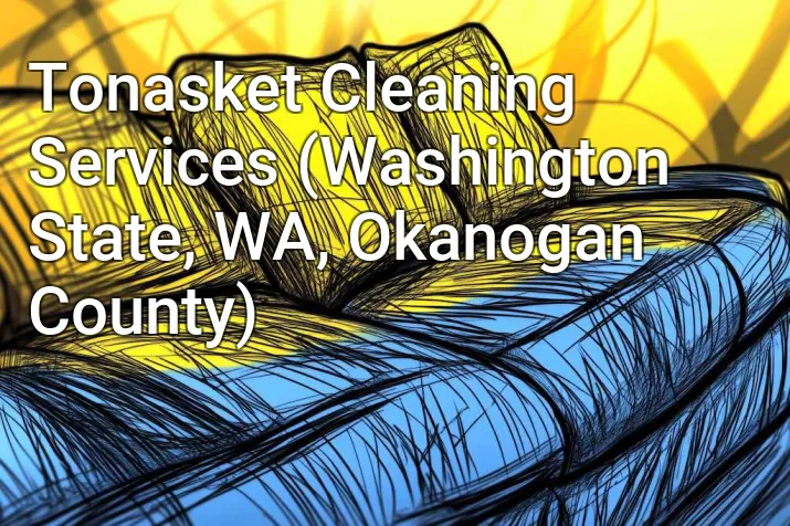Tonasket Cleaning Services (Washington State, WA, Okanogan County)