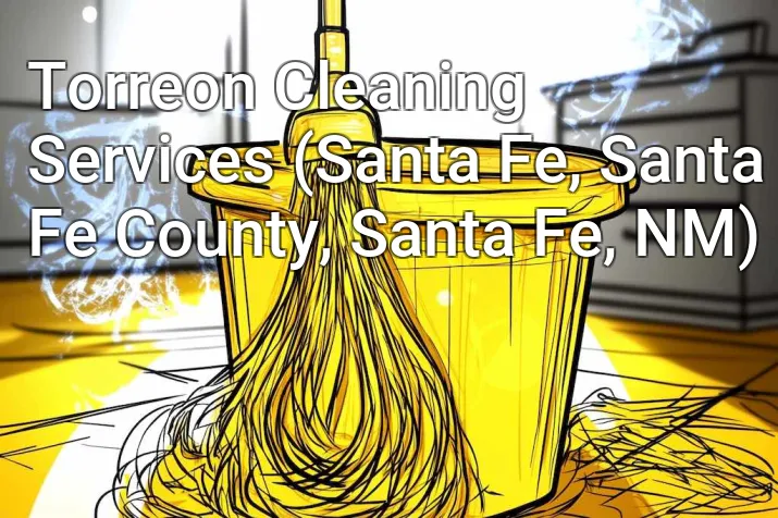 Torreon Cleaning Services (Santa Fe, Santa Fe County, Santa Fe, NM)