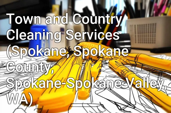Town and Country Cleaning Services (Spokane, Spokane County, Spokane-Spokane Valley, WA)