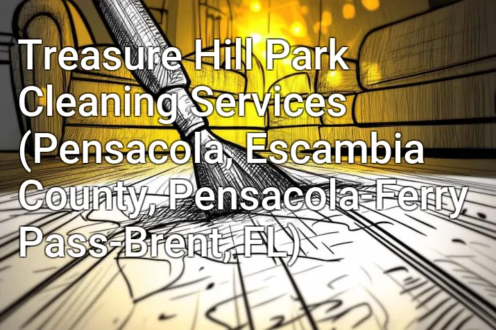 Treasure Hill Park Cleaning Services (Pensacola, Escambia County, Pensacola-Ferry Pass-Brent, FL)