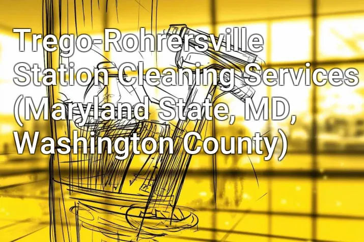 Trego-Rohrersville Station Cleaning Services (Maryland State, MD, Washington County)