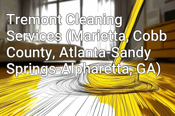 Tremont Cleaning Services (Marietta, Cobb County, Atlanta-Sandy Springs-Alpharetta, GA)