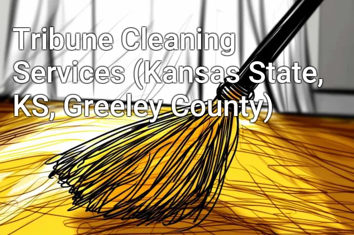 Tribune Cleaning Services (Kansas State, KS, Greeley County)