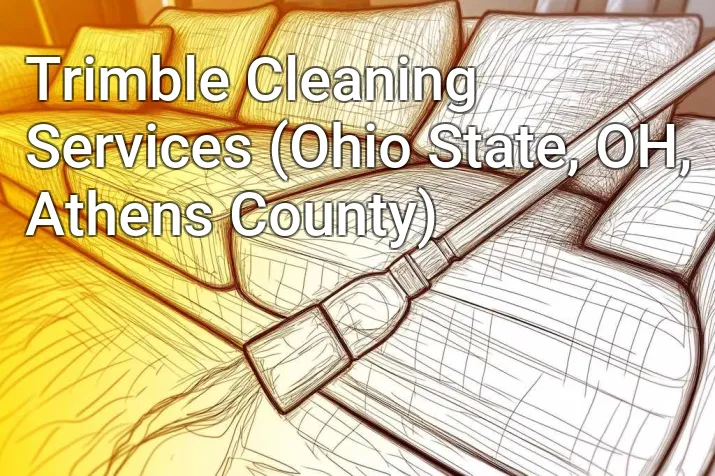 Trimble Cleaning Services (Ohio State, OH, Athens County)